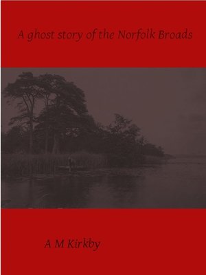 cover image of A Ghost Story of the Norfolk Broads